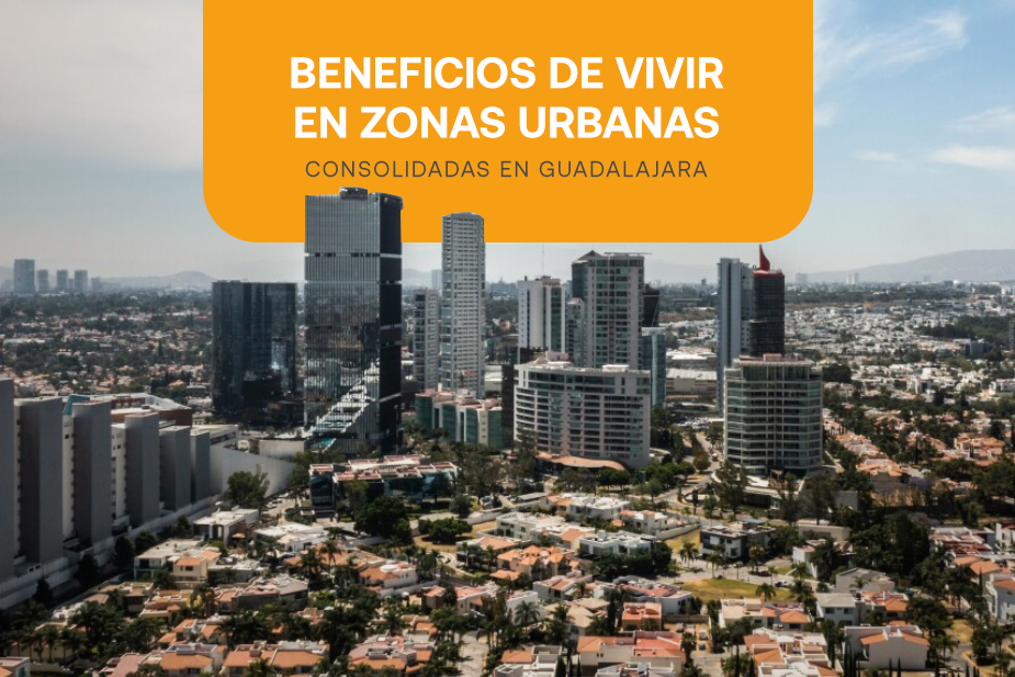 Beneficios de vivir en zonas urbanas consolidadas en Guadalajara